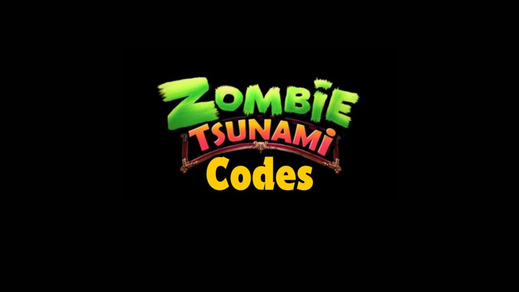 Zombie Tsunami Codes